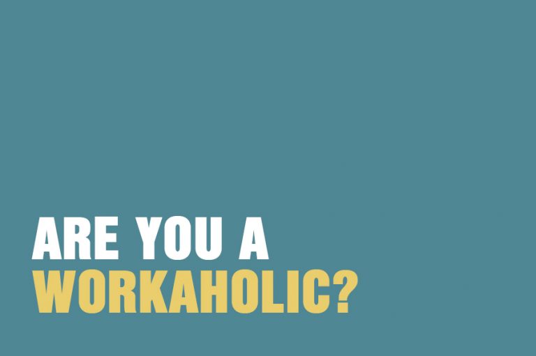 Are you a workaholic?