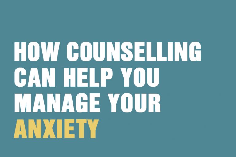 How Counselling Can Help You Manage Your Anxiety