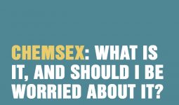 Chemsex: what is it, and should I be worried about it?