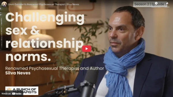 From Outsider to Renowned Psychosexual Therapist - Silva Neves